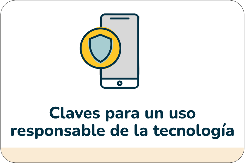 Uso responsable de las tecnologías